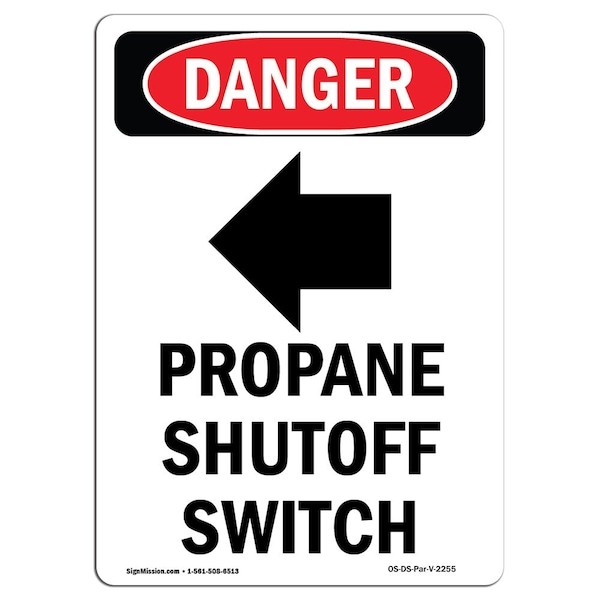 Safety Sign, OSHA Danger, 24" Height, Propane Shutoff Switch, Portrait, D-1824-V-2255